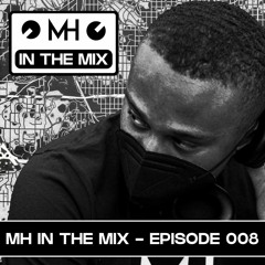 MH IN THE MIX - 008