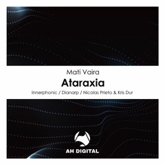 Mati Vaira - Ataraxia (Nicolas Prieto & Kris Dur Remix)