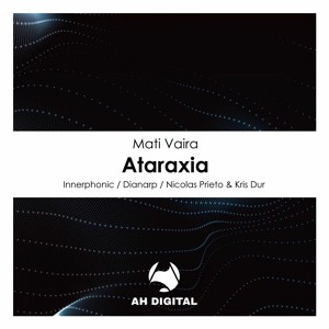 Mati Vaira - Ataraxia [AH Digital] Progressive Deep House supported by Jun Satoyama