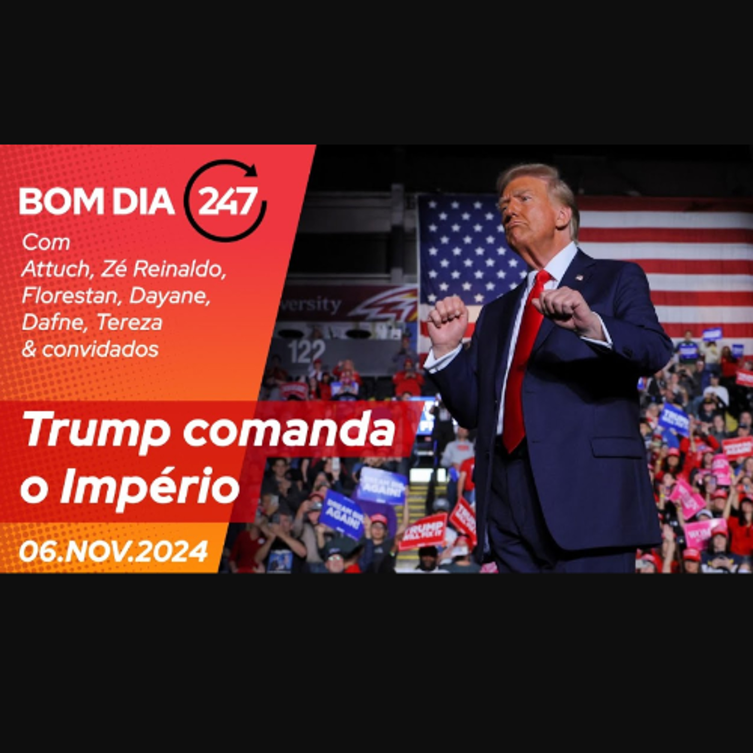 Bom dia 247: Trump comanda o Império (6.11.24) episode artwork