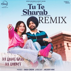 Tu Te Sharab | DJ Light Bass | DBI Dhol Mix