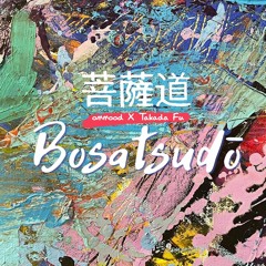 ommood & Takada Fu - Bosatsudo