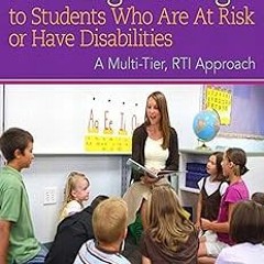 ? Teaching Reading to Students Who Are At Risk or Have Disabilities: A Multi-Tier, RTI Approach