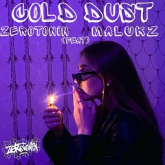 ZEROTONIN feat Malukz Cold Dust