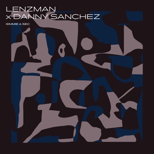 Lenzman & Danny Sanchez - Gimmie A Sec