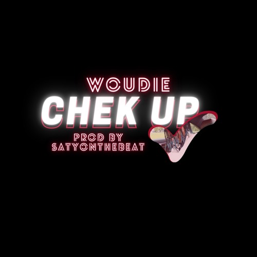 Chek Up PROD BY. SatyOnTheBeat