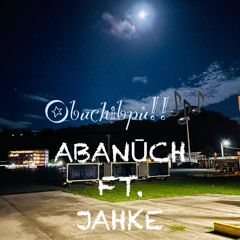 Opwūchibpū Abanuch Ft. Jahke