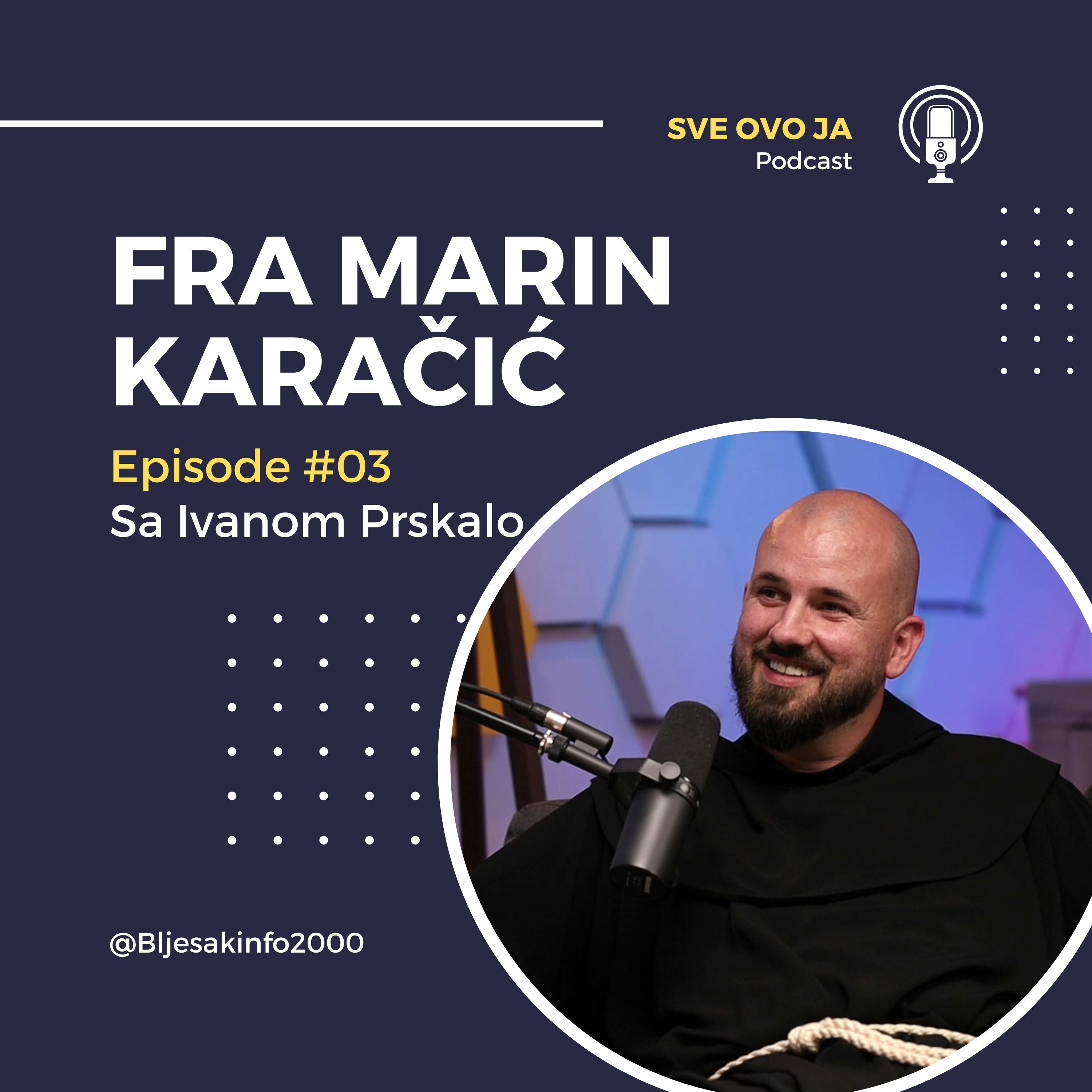 Ivan Prskalo & Fra Marin Karačić - Sve Ovo Ja episode artwork