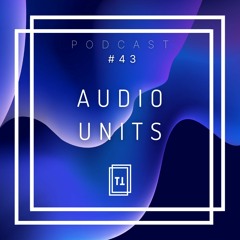 #43 | Audio Units (IN)
