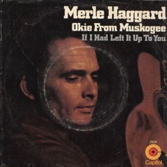 Okie from Muskogee-Merle Haggard cover lyric here