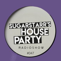 Sugarstarr's House Party 47/2020