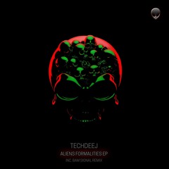 TechDeeJ - Aliens Formalities (Original Mix)