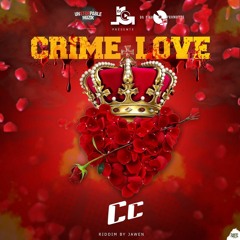 CC FT DJ LANDY - CRIME LOVE (RIDDIM BY JAWEN)