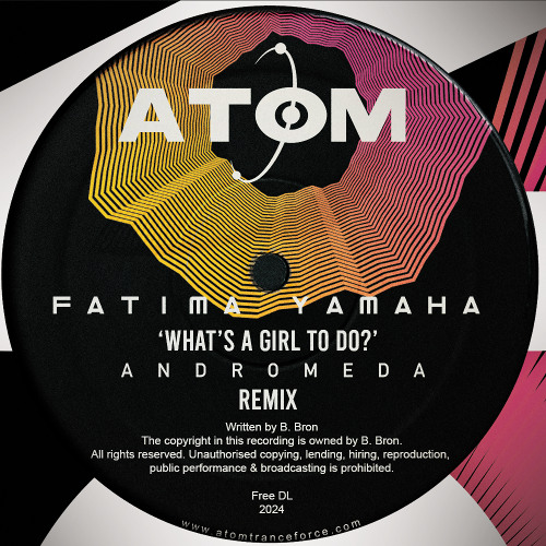 𝑭𝒓𝒆𝒆 𝑫𝑳: Fatima Yamaha - What's A Girl to Do? (Andromeda Remix)