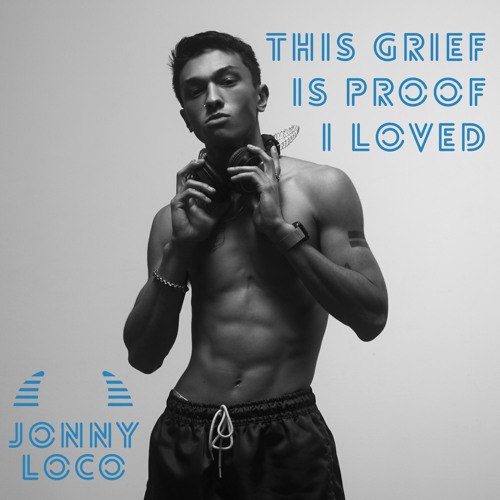 this grief is proof i loved