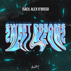 ISAEV X Alex D’Rosso - Sweet Dreams