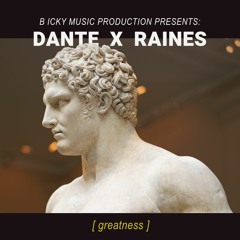 Greatness ft. (dantethescribe & Kerbo Raines) prod. B Icky