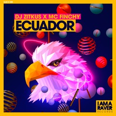 DJ Zitkus x MC Finchy - Ecuador