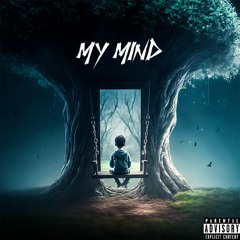 MY MIND