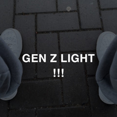 GEN Z LIGHT !!!