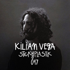 Sticky Plastik Podcast 017 Kilian Vega