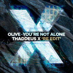 Free Download: Olive - You're Not Alone (Thaddeus X ReEdit) [Last Cat On Earth]