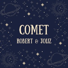 Comet (with Joliz)