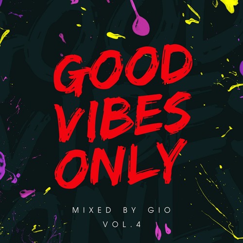 #GOODVIBESONLY Vol.4 mixed by Gio [RU]
