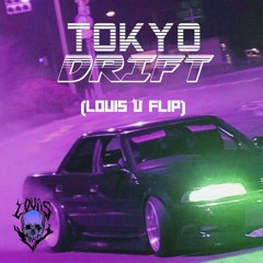 Tokyo Drift (Louis V Flip)