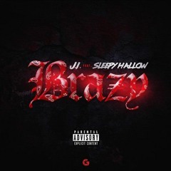 Sleepy Hallow X JI - Brazy