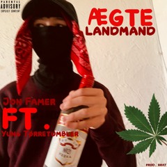 Jon Famer - ÆGTE LANDMAND FT. Yung Tørretumbler
