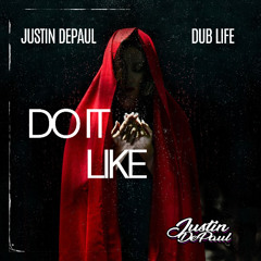 Justin DePaul - Do It Like