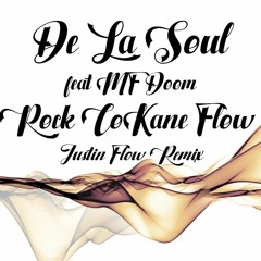 De La Soul feat. MF DOOM - Rock Co.Kane Flow (JustIn Flow Remix)