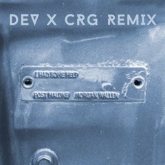 Post Malone & Morgan Wallen - I Had Some Help (DEVxCRG Bootleg)