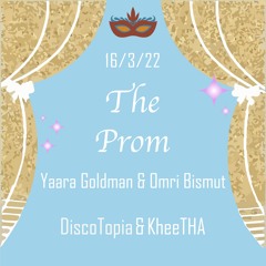 DiscoTopa & Kheeta - The Prom - Closing Set -  Yaara Goldman & Omri Bismut