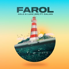 Aelo & Luke (Br) Feat. Calian - Farol