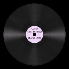 Rock The Boat (Larks Edit) [FREE DOWNLOAD]
