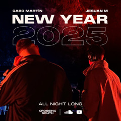 Gabo Martin b2b Jesuan M - All night long at NYE25 Crossing South
