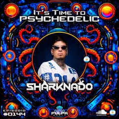 It's Time to Psychedelic #0144 by SHARKNADO