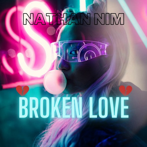Nathan Nim - Broken Love