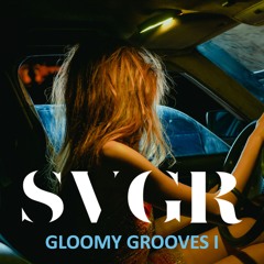 Gloomy Grooves I