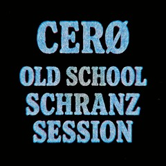 OLD SCHOOL SCHRANZ SESSION
