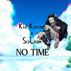 NO TIME (FT. KID KOARVS)