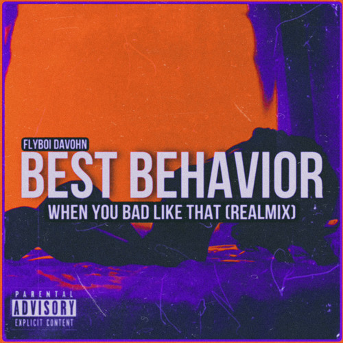 FlyboiDavohn - Beat Behavior (When You Bad Like That RealMix)