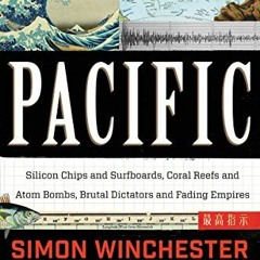 [GET] KINDLE PDF EBOOK EPUB Pacific: Silicon Chips and Surfboards, Coral Reefs and Atom Bombs, Bruta