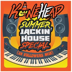 Summer Jackin' House Special (3k Followers Mix)