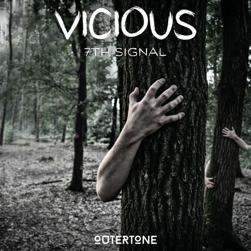 7th Signal - Vicious [Outertone Release]