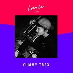 Yummy Trax w/ YuBu & Mattie @ Lovelee Radio 23.4.2021