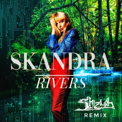 Skandra - Rivers (Shizloh Remix)