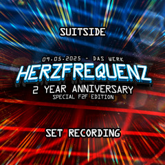 SUITSIDE - HERZFREQUENZ: 2 YEAR ANNIVERSARY @ DAS WERK (09.05.2025) SET RECORDING